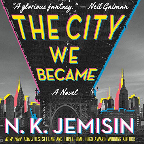 The City We Became (AudiobookFormat, 2020, Hachette Book Group and Blackstone Publishing, Orbit)