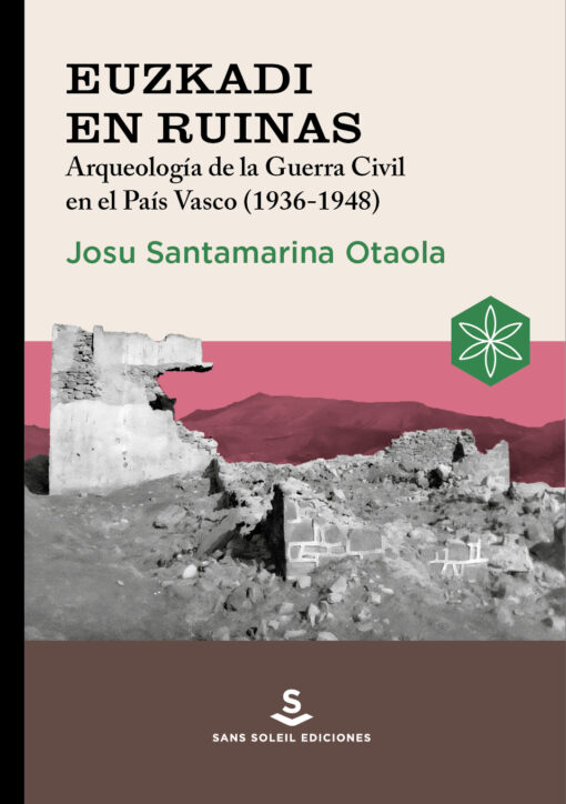 Josu Santamarina Otaola: Euzkadi en ruinas (Paperback, gaztelania language, Sans Soleil)