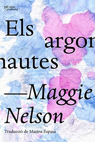 Maggie Nelson: Els argonautes (Spanish language, 2020)