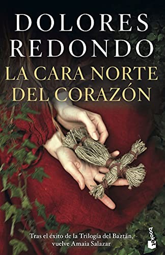 Dolores Redondo: La cara norte del corazón (Paperback, 2021, Booket)