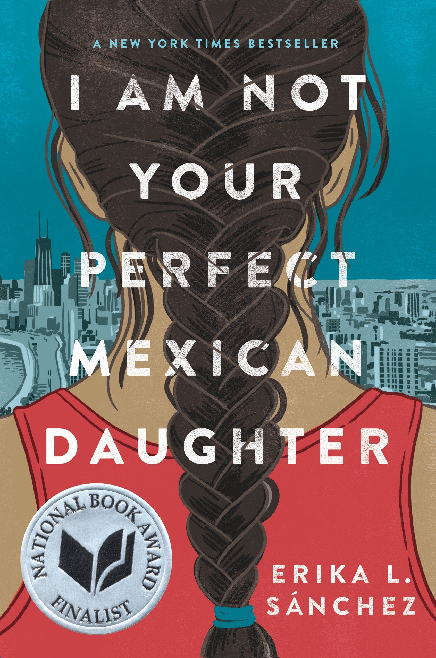 I Am Not Your Perfect Mexican Daughter (2017, Alfred A Knopf Inc., an imprint of Random House Children's Books)