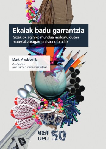 Ekaiak badu garrantzia (Paperback, Euskara language, 2021, Udako Euskal Unibertsitatea)