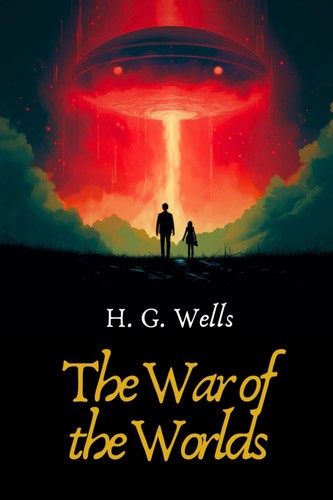 H. G. Wells: The War of the Worlds (Paperback, 2024, Independently published)