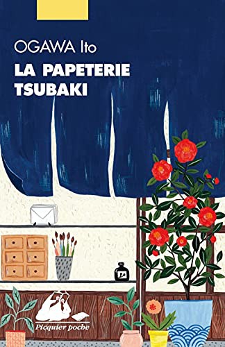 Ito Ogawa, Myriam DARTOIS-AKO: La Papeterie Tsubaki (Paperback, 2021, PICQUIER)