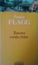 Fannie Flagg: Tomates Verdes Fritos - Bibl. Bolsillo (Hardcover, 1996, Ediciones B)