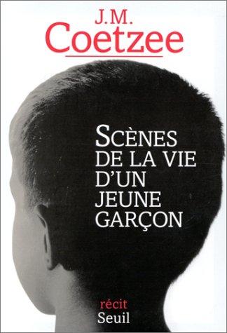 J. M. Coetzee: Scènes de la vie d'un jeune garçon (Hardcover, French language, Seuil)