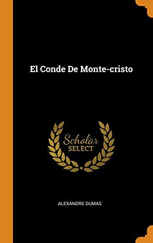 Alexandre Dumas fils: El Conde De Monte-cristo (Hardcover, 2018, Franklin Classics Trade Press)