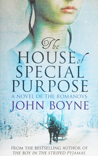 John Boyne: House of Special Purpose (2010, Transworld Publishers Limited)