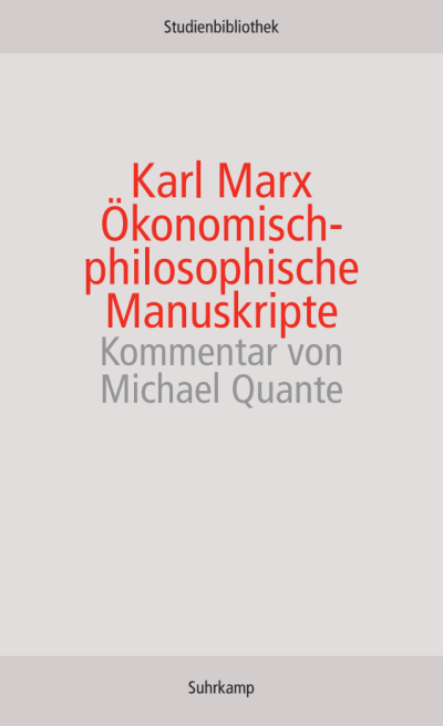 Michael Quante, Karl Marx: Ökonomisch-philosophische Manuskripte (Paperback, Deutsch language, 2009, Suhrkamp Verlag)