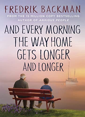 And Every Morning the Way Home Gets Longer and Longer (2022, Penguin Books, Limited, Penguin Books Ltd)