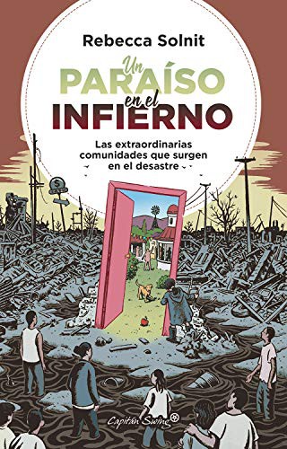 Rebecca Solnit: Un paraiso en el infierno (Paperback, español language, 2020, Capitán Swing, CAPITÁN SWING)