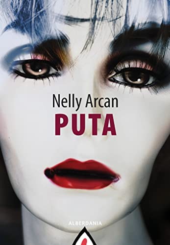 Miel A. Elustondo, Nelly Arcan: Puta (Paperback, 2022, Alberdania)