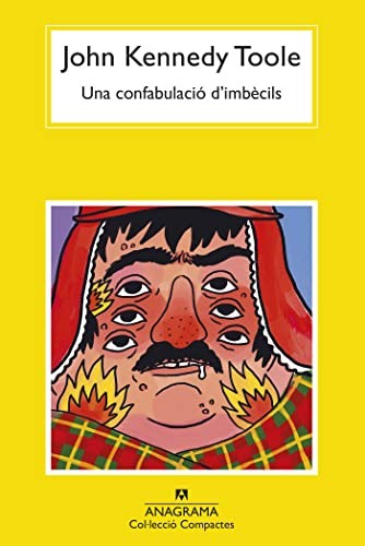 John Kennedy Toole, Xavier Pàmies: Una confabulació d'imbècils (Paperback, 2022, Anagrama, Editorial Anagrama)