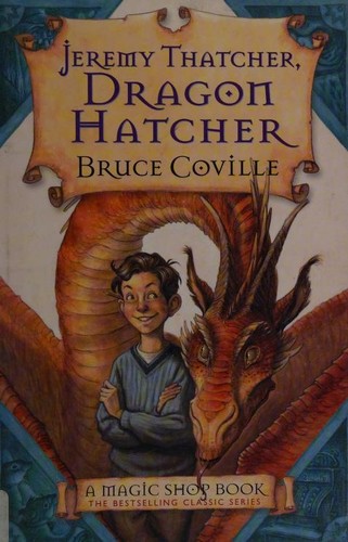 Jeremy Thatcher, Dragon Hatcher (2002, Harcourt, Harcourt Children's Books)