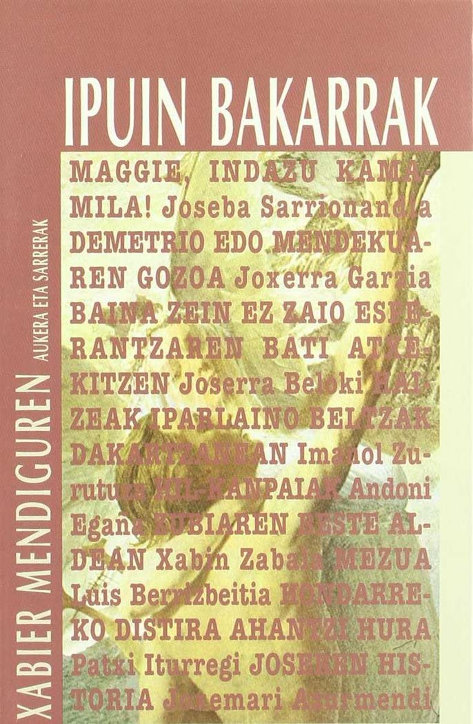 Xabier Mendiguren Elizegi: Ipuin bakarrak (Paperback, Euskara language, Elkar)