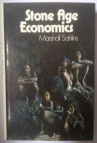 Marshall Sahlins: Stone age economics (1974, Tavistock Publications)