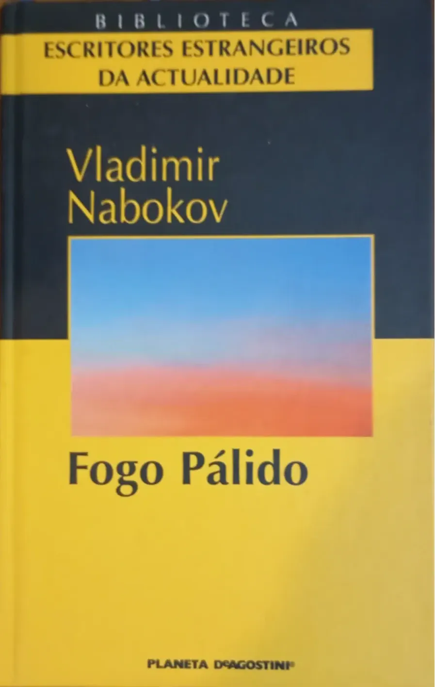 Uwe friesel (Nachwort), Vladimir Nabokov, Robert Blumenfeld Marc Vietor, Uwe Friesel: Fogo Pálido (Portuguese language, 2001, Planeta DeAgostini)