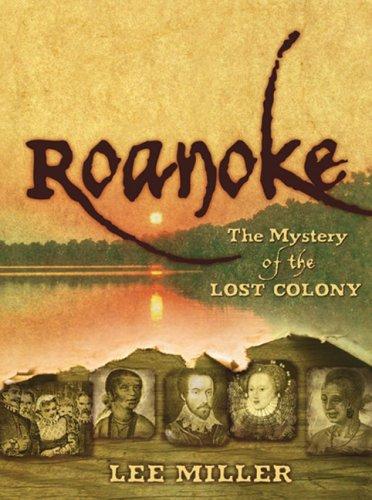 Lee Miller: Roanoke (2007, Scholastic Nonfiction)