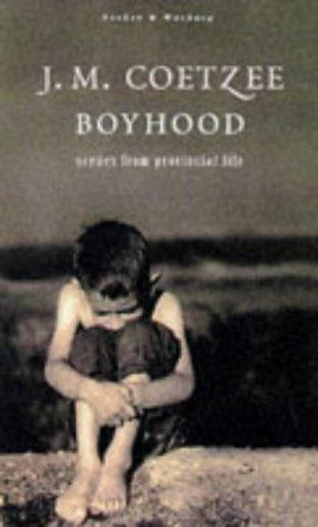 J. M. Coetzee: Boyhood (1997, Random House of Canada, Limited)
