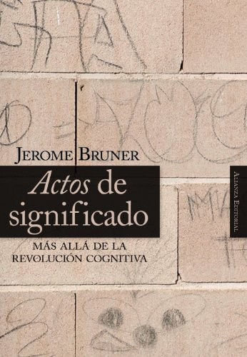 Jerome S. Bruner: Actos De Significado / Acts of Meaning (Paperback, Spanish language, 2007, Alianza Editorial, Alianza)