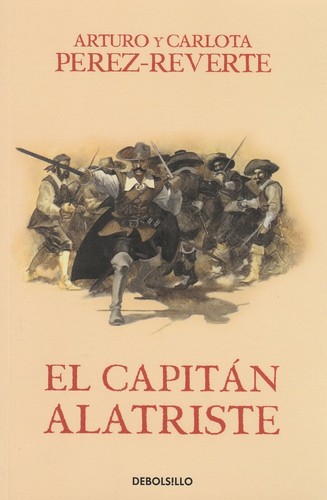 El capitán Alatriste (2017, Penguin Random House Grupo Editorial, Debolsillo)