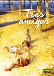Emmanuel Lepage, Sophie Michel: Tres amigas (2012, Norma)