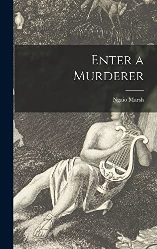 Ngaio Marsh: Enter a Murderer (Hardcover, 2021, Hassell Street Press)