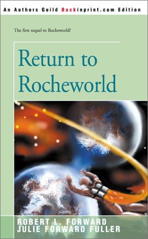 Robert L. Forward: Return to Rocheworld (2001, Backinprint.com)