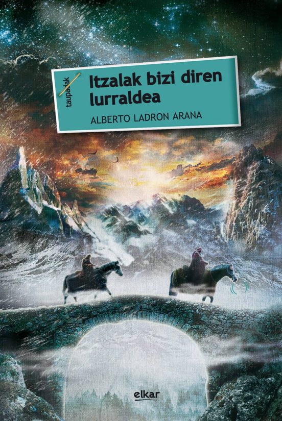 Alberto Ladron Arana: Itzalak bizi diren lurraldea (Paperback, Euskara language, Elkar)