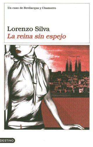 La reina sin espejo (Bevilacqua y Chamorro, #5) (Spanish language, 2005)