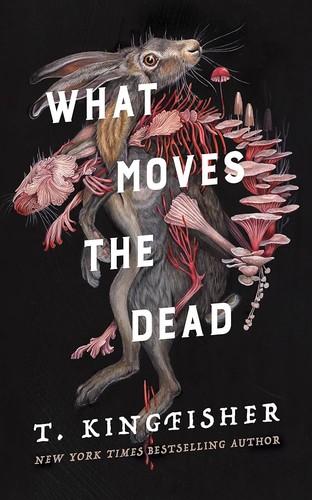 T. Kingfisher, Edgar Allan Poe: What Moves the Dead (2024, Titan Books Limited)