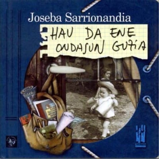 Joseba Sarrionandia: Hau da ene ondasun guzia (2000, Txalaparta)