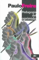 Pedagogia Del Oprimido (Paperback, Spanish language, 2007, Siglo Xxi Ediciones, Siglo XXI Ediciones)