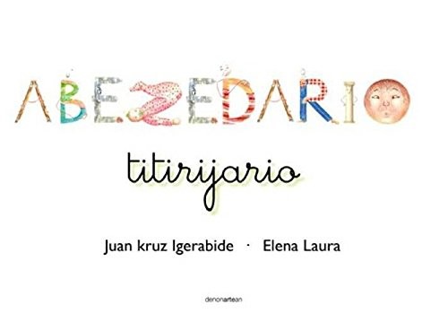 Abezedario titirijario (Hardcover, 2016, Denonartean)