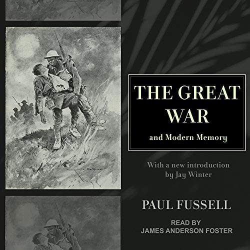 Paul Fussell: The Great War and Modern Memory (AudiobookFormat, 2018, Tantor Audio)