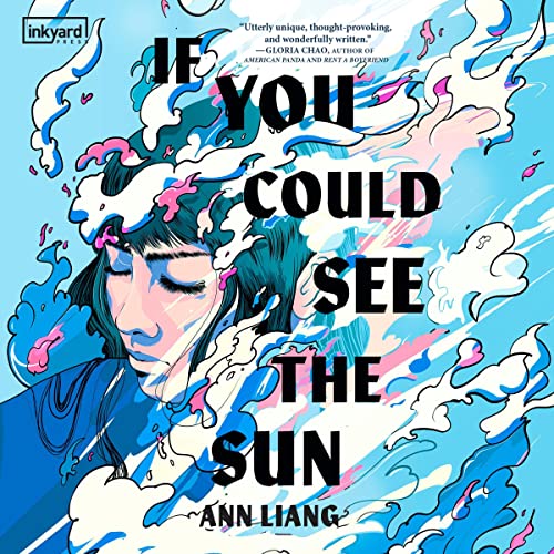 Ann Liang: If You Could See the Sun (2022, Harlequin Enterprises ULC)