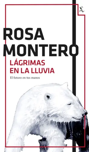 Rosa Montero: Lágrimas en la lluvia (Paperback, 2015, Seix Barral)