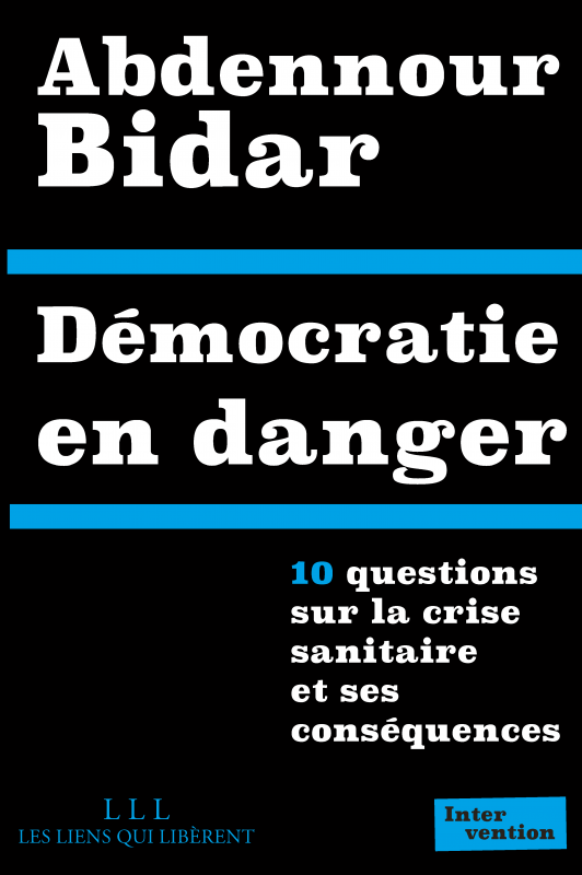 Abdennour Bidar: Démocratie en danger (Hardcover, French language, 2022, Les liens qui libèrent)