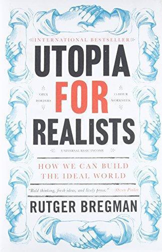 Rutger Bregman, Rutger Bregman: Utopia for Realists (Paperback, 2018, Back Bay Books)