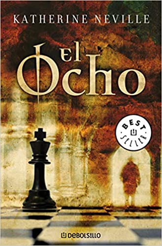 Katherine Neville: El ocho (Paperback, Spanish language, 2007, Ediciones B)