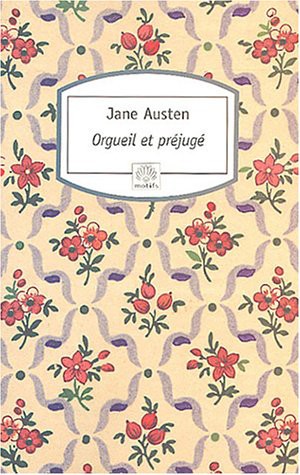 Jane Austen: Orgueil et préjugé (Paperback, 2004, MOTIFS)