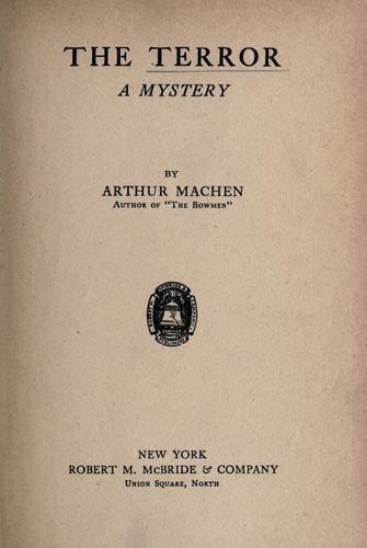 Arthur Machen: The terror (1917, Robert M. McBride)