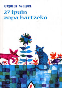 27 ipuin zopa hartzeko (Euskara language, Alberdania)
