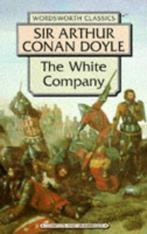 Arthur Conan Doyle: The White Company (Wordsworth Collection) (Paperback, 1998, NTC/Contemporary Publishing Company)