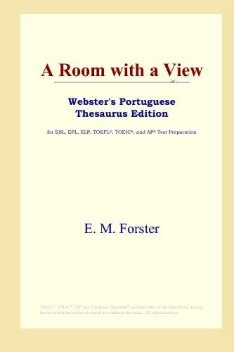 Edward Morgan Forster: A Room with a View (Webster's Portuguese Thesaurus Edition) (Paperback, 2006, ICON Group International, Inc.)