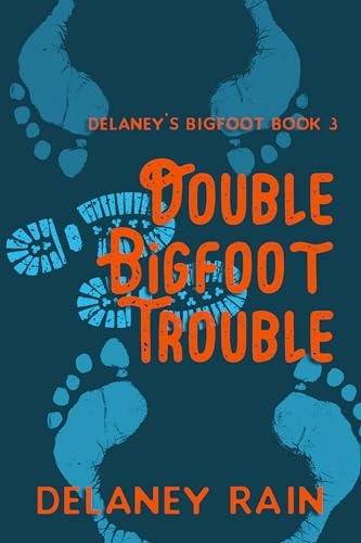Delaney Rain: Double Bigfoot Trouble (EBook, 2024)