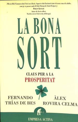 Alex Rovira, Fernando Trias de Bes: La bona sort (Paperback, Katalana language, 2004, Entramat)