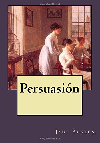 Persuasión (Paperback, 2017, Createspace Independent Publishing Platform, CreateSpace Independent Publishing Platform)