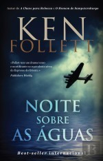 Ken Follett: Noite sobre as águas (Portuguese language, 2011, Bertrand)