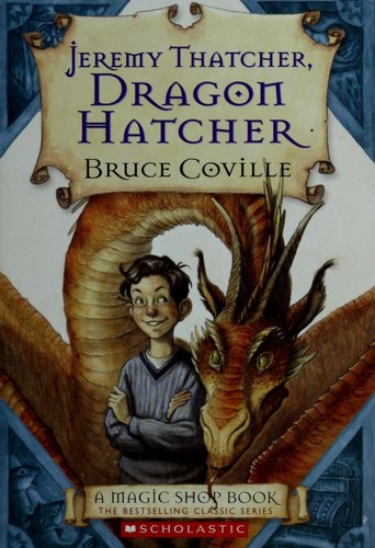 Jeremy Thatcher, Dragon Hatcher (2007, Scholastic, Inc.)